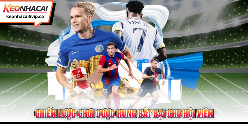 Chiến lược chơi cược rung bất bại cho hội viên