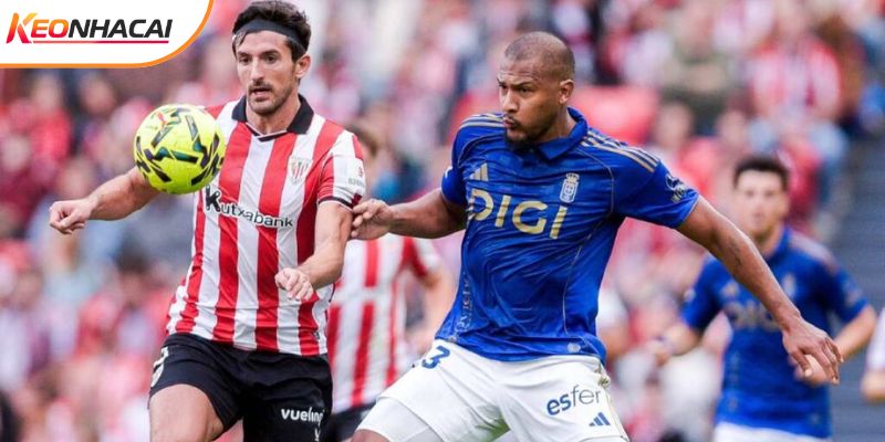 Real Oviedo vs Athletic Bilbao đều thi đấu chưa tốt