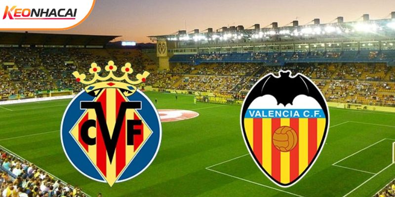Soi Kèo Villarreal Vs Valencia, 03h 23/2 - La Liga