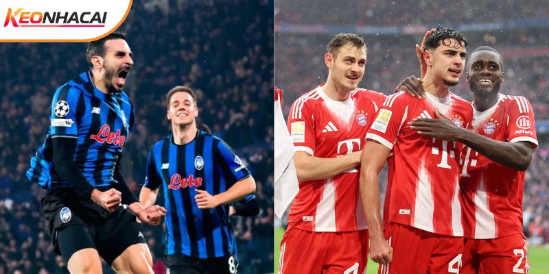 Atalanta vs Bayern Munich sẽ có lần gặp nhau đầu tiên