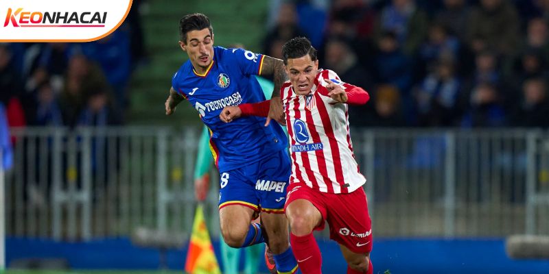 Atletico Madrid vs Getafe đều đang thi đấu khá khởi sắc