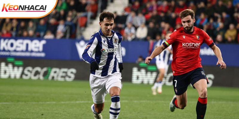 Real Sociedad vs Osasuna hướng tới mục tiêu 3 điểm
